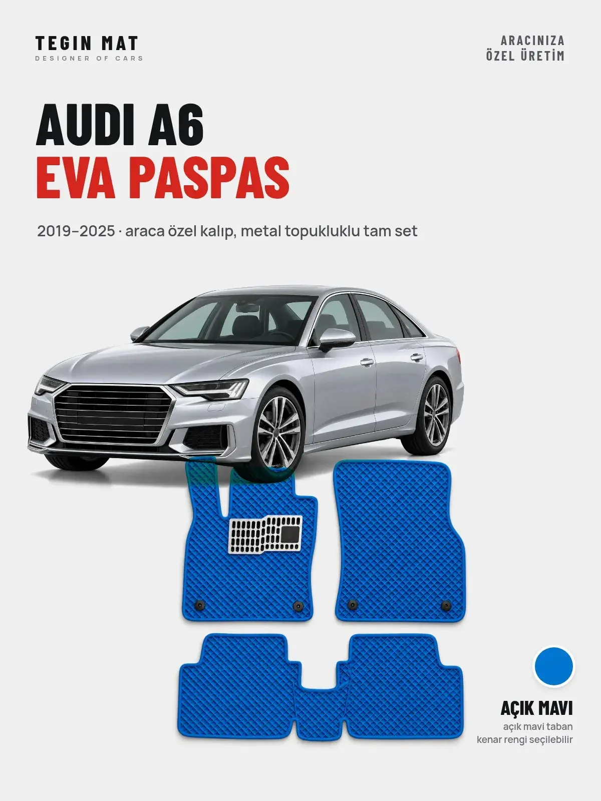 Audi A6 EVA Oto Paspas Tam Set (2019–2025) Açık Mavi – Araca Özel Kalıp (1)