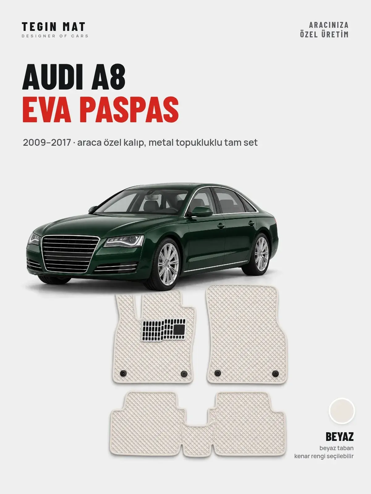 Audi A8 EVA Oto Paspas Tam Set (2009–2017) Beyaz – Araca Özel Kalıp (1)