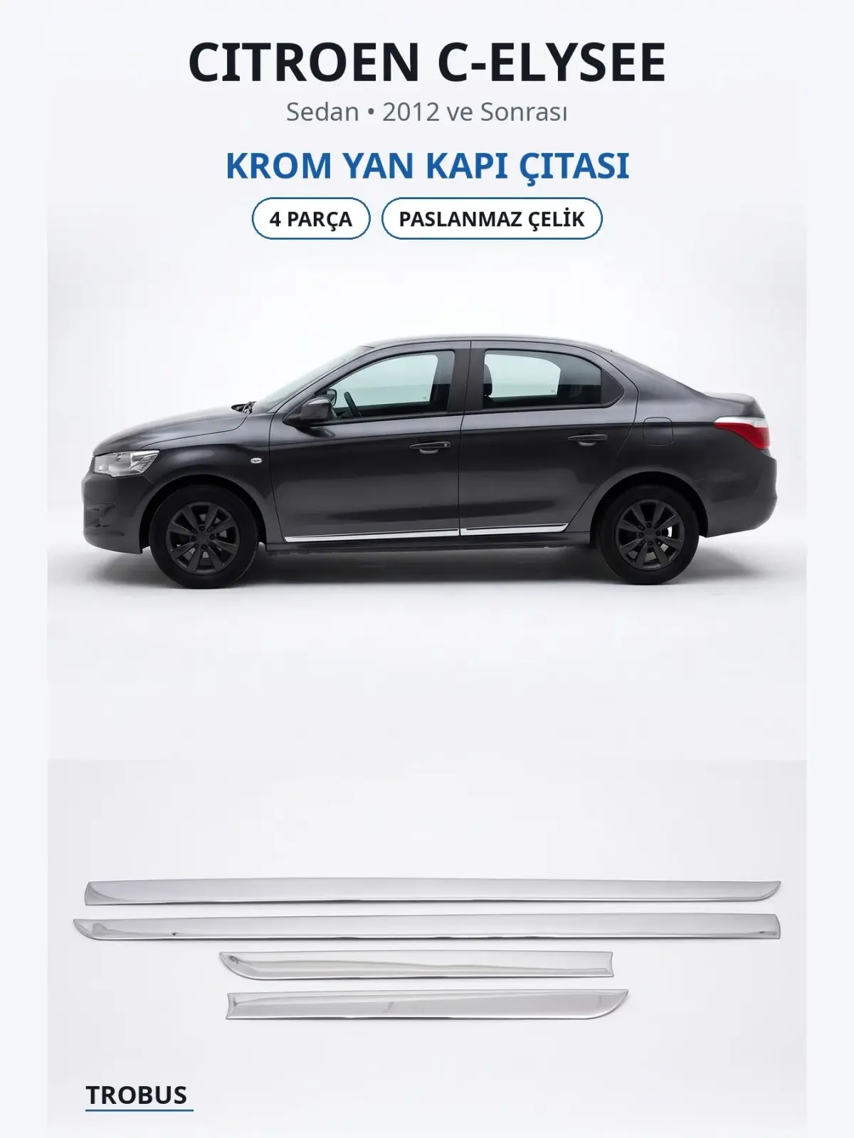 Citroen C-Elysee krom yan kapı çıtası 1