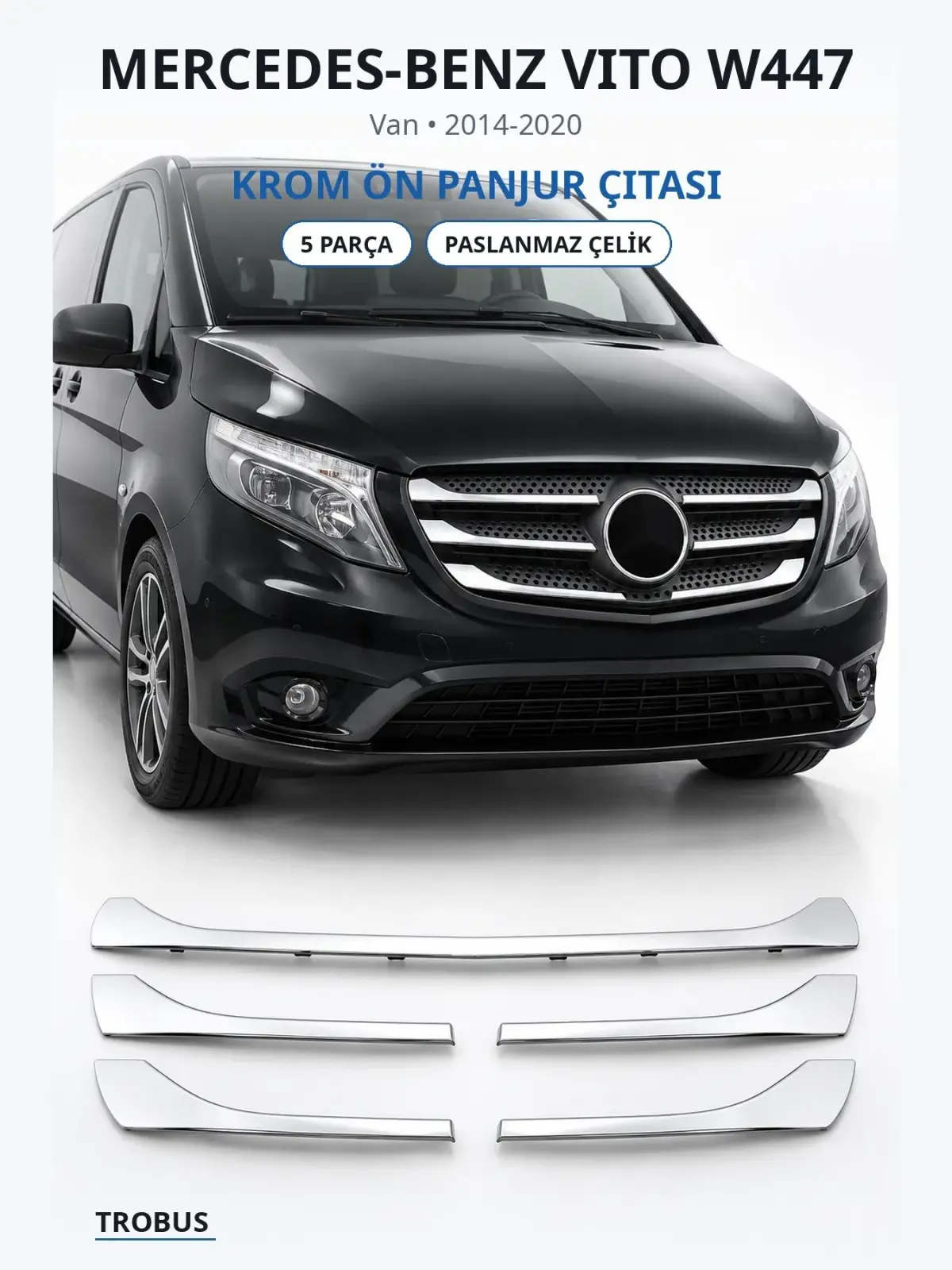 Mercedes-Benz Vito W447 krom ön panjur çıtası 1
