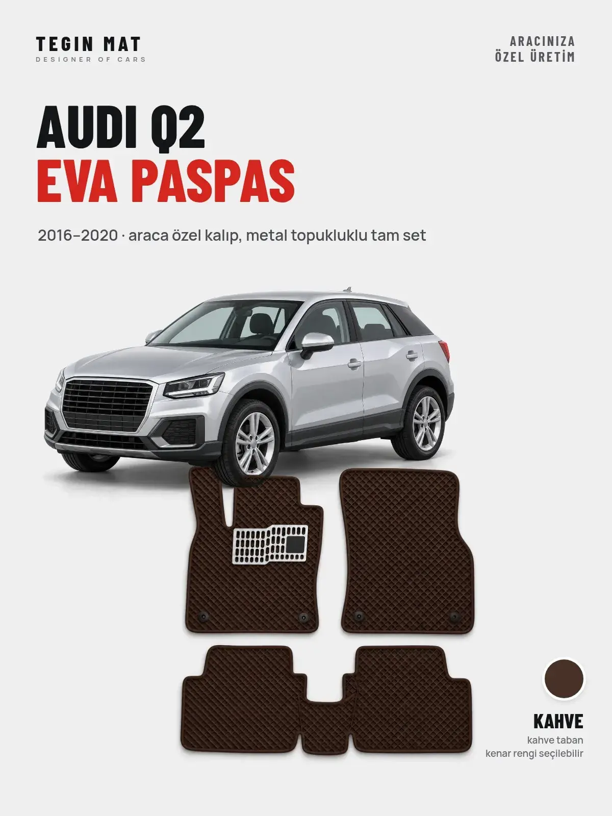 Audi Q2 EVA Oto Paspas Tam Set (2016–2020) Kahve – Araca Özel Kalıp (1)