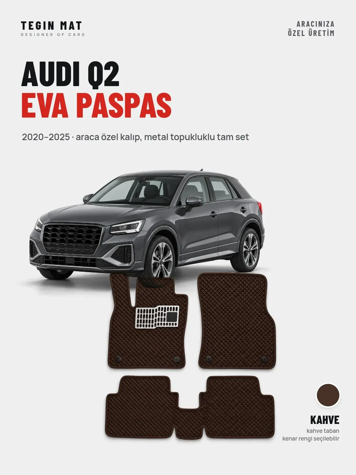 Audi Q2 EVA Oto Paspas Tam Set (2020–2025) Kahve – Araca Özel Kalıp (1)