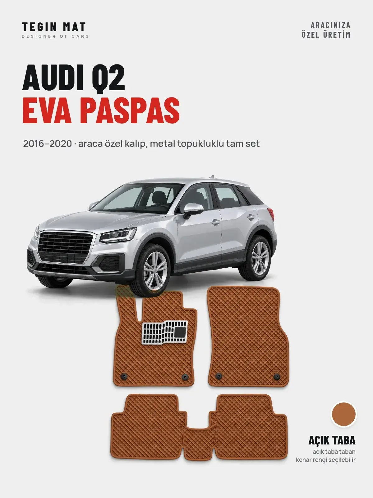 Audi Q2 EVA Oto Paspas Tam Set (2016–2020) Açık Taba – Araca Özel Kalıp (1)