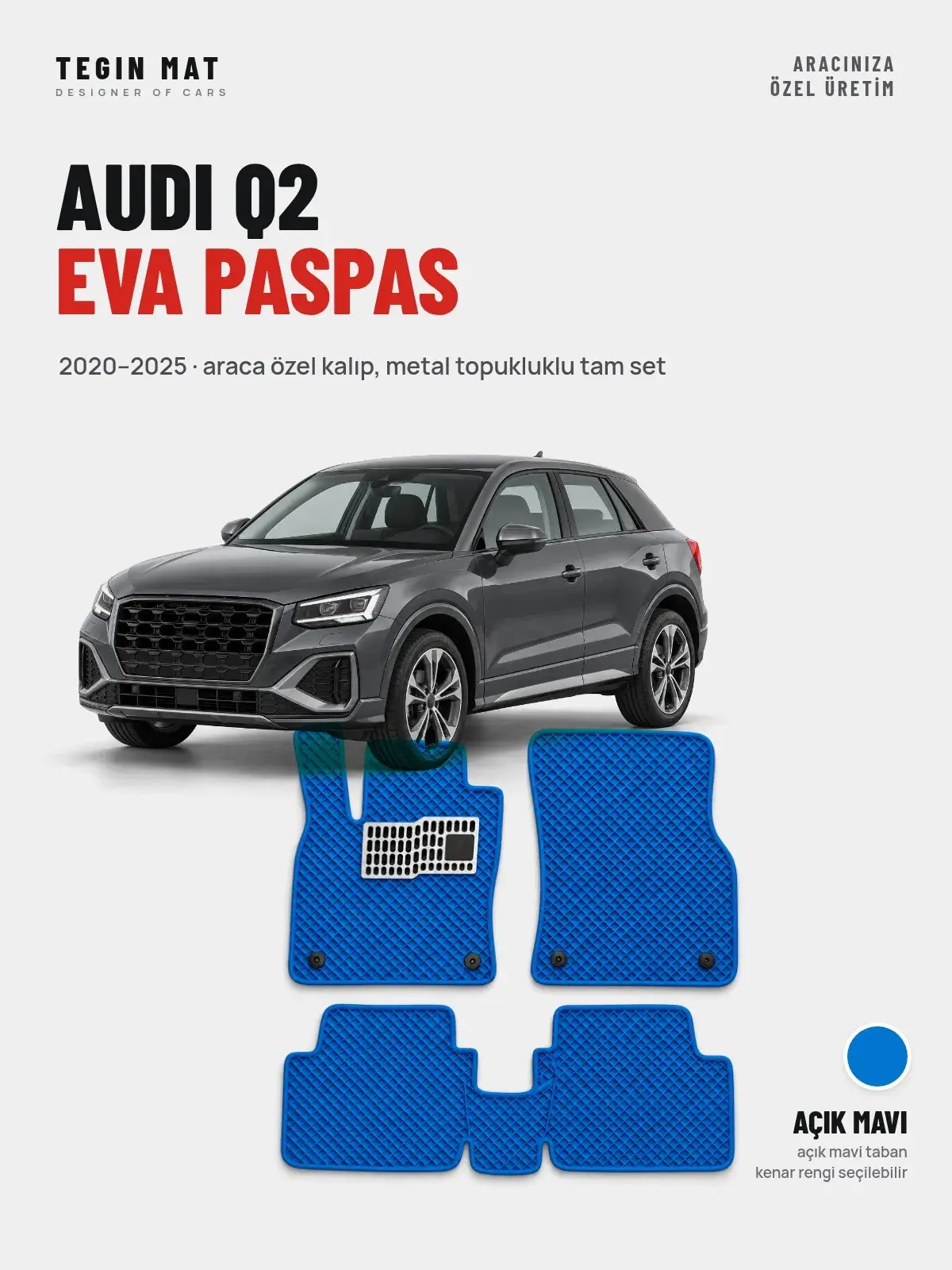 Audi Q2 EVA Oto Paspas Tam Set (2020–2025) Açık Mavi – Araca Özel Kalıp (1)