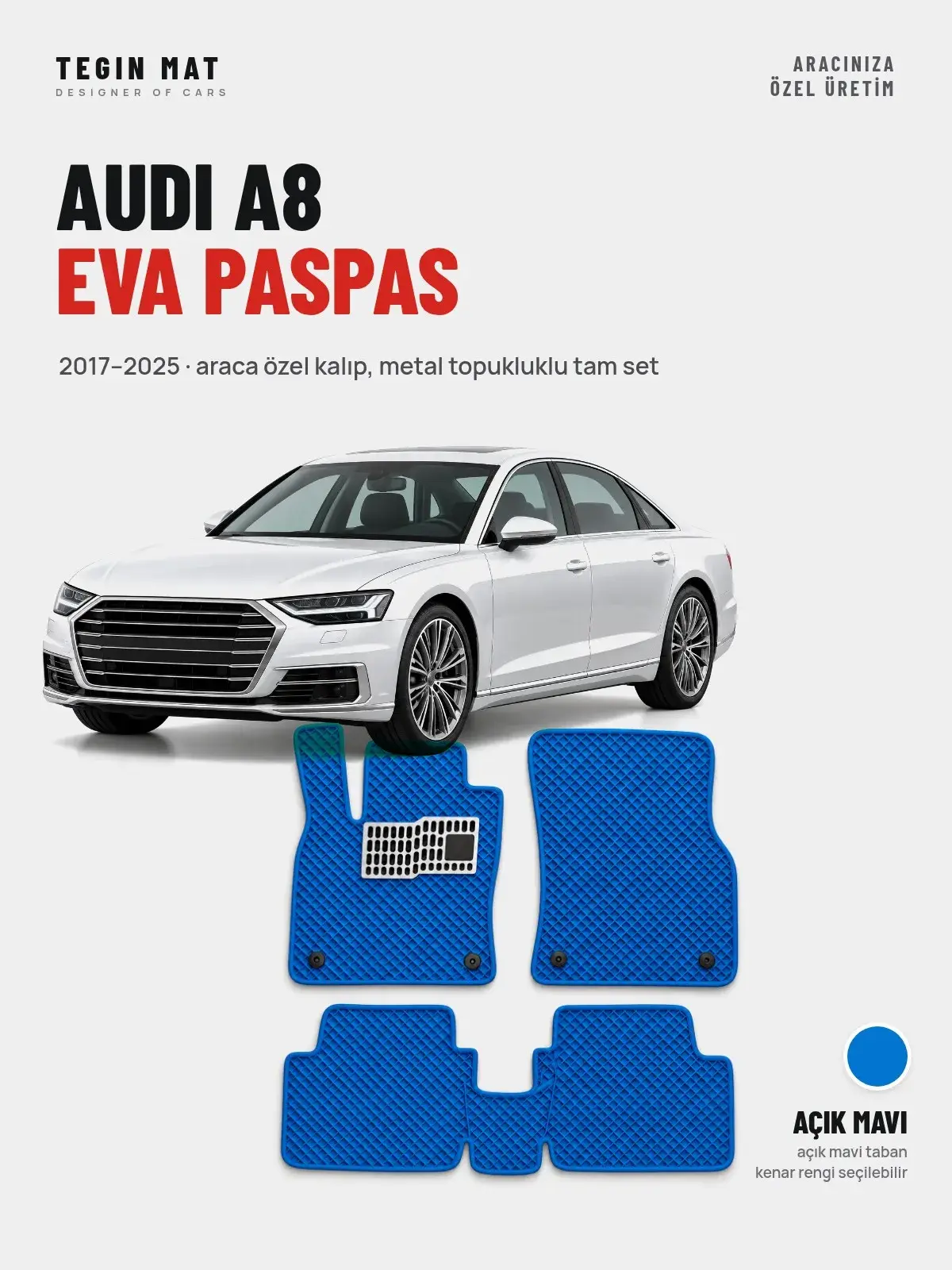 Audi A8 EVA Oto Paspas Tam Set (2017–2025) Açık Mavi – Araca Özel Kalıp (1)