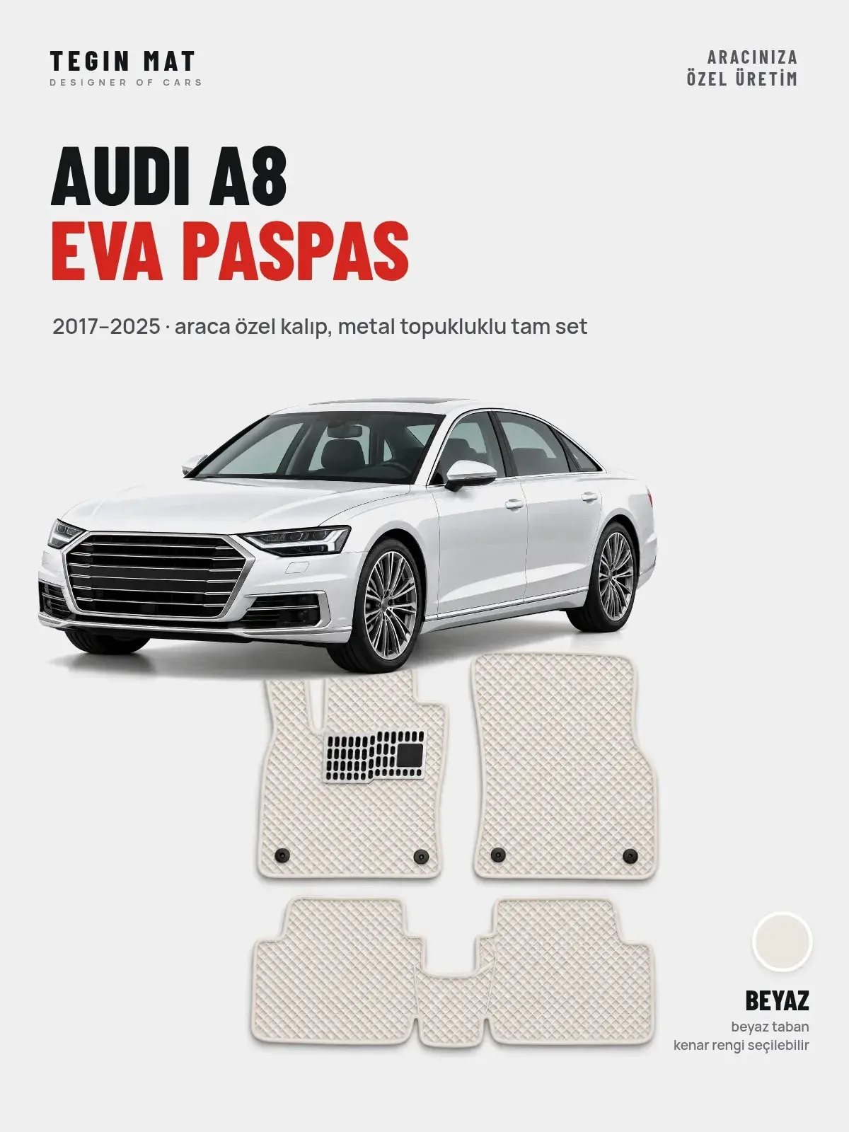 Audi A8 EVA Oto Paspas Tam Set (2017–2025) Beyaz – Araca Özel Kalıp (1)