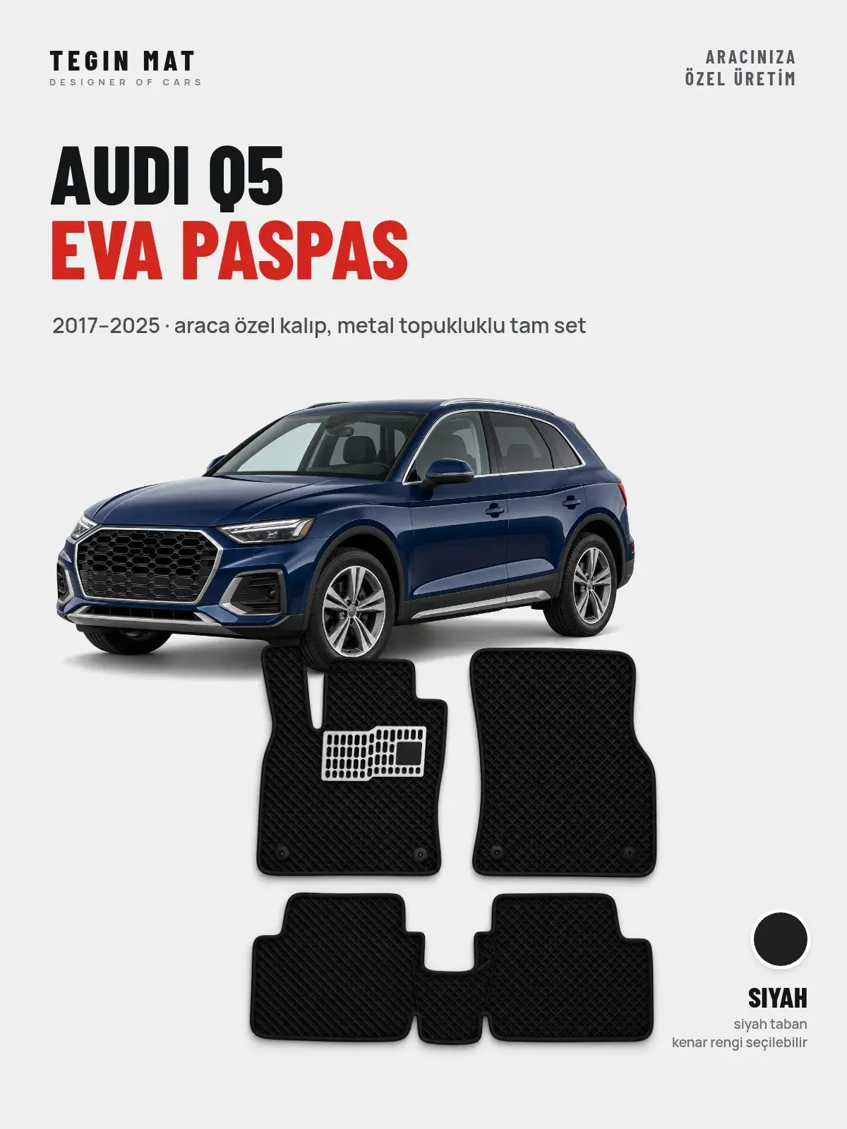 Audi Q5 EVA Oto Paspas Tam Set (2017–2025) Siyah – Araca Özel Kalıp (1)