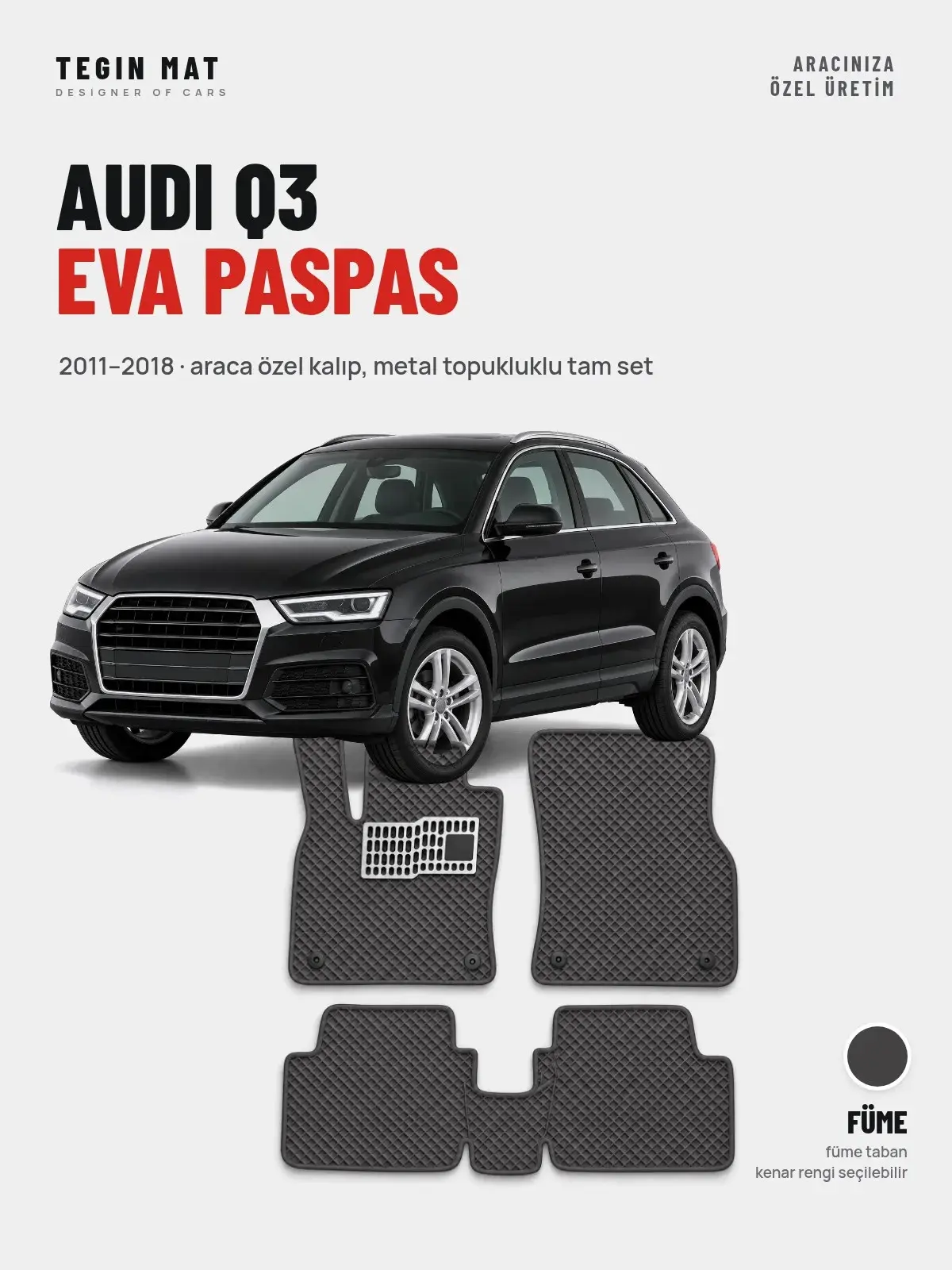 Audi Q3 EVA Oto Paspas Tam Set (2011–2018) Füme – Araca Özel Kalıp (1)