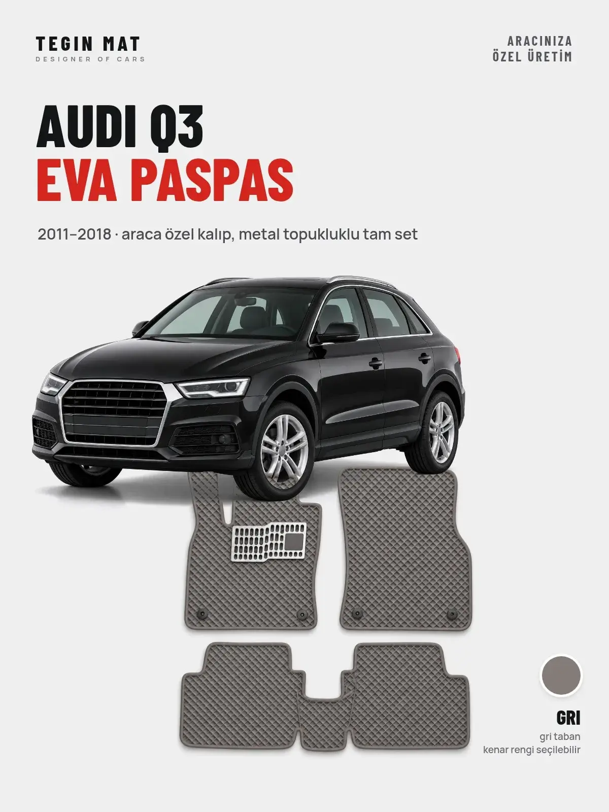 Audi Q3 EVA Oto Paspas Tam Set (2011–2018) Gri – Araca Özel Kalıp (1)