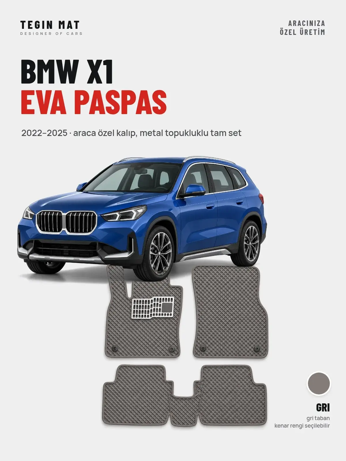 BMW X1 EVA Oto Paspas Tam Set (2022–2025) Gri – Araca Özel Kalıp (1)