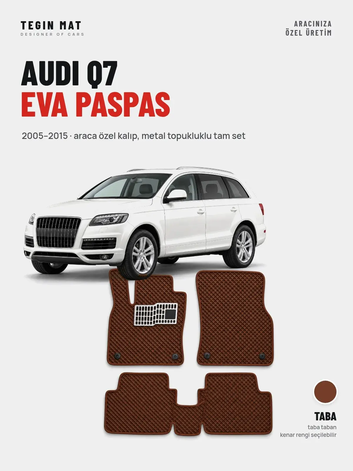Audi Q7 EVA Oto Paspas Tam Set (2005–2015) Taba – Araca Özel Kalıp (1)