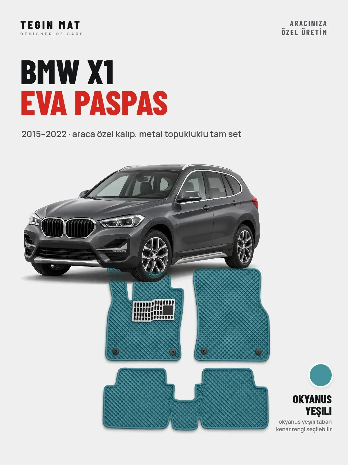 BMW X1 EVA Oto Paspas Tam Set (2015–2022) Okyanus Yeşili – Araca Özel Kalıp (1)