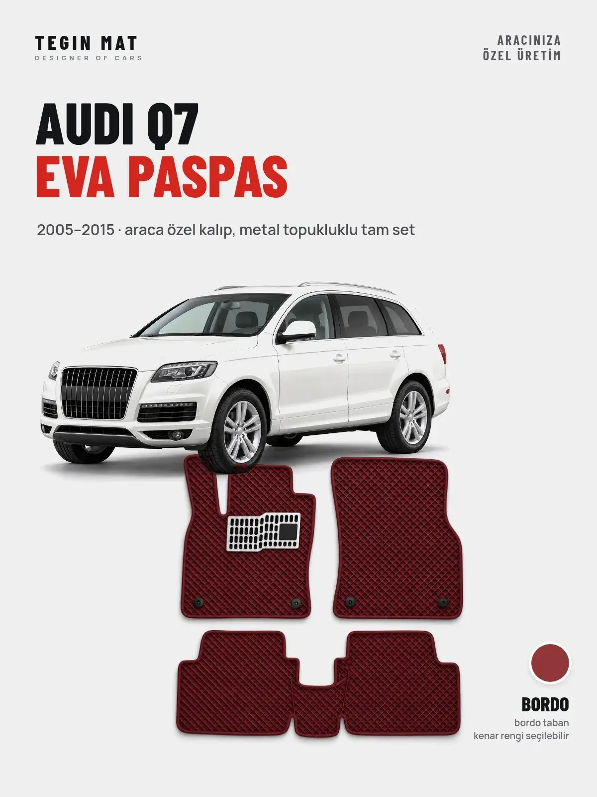 Audi Q7 EVA Oto Paspas Tam Set (2005–2015) Bordo – Araca Özel Kalıp (1)