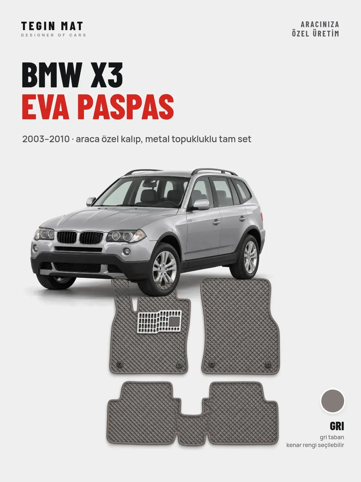 BMW X3 EVA Oto Paspas Tam Set (2003–2010) Gri – Araca Özel Kalıp (1)