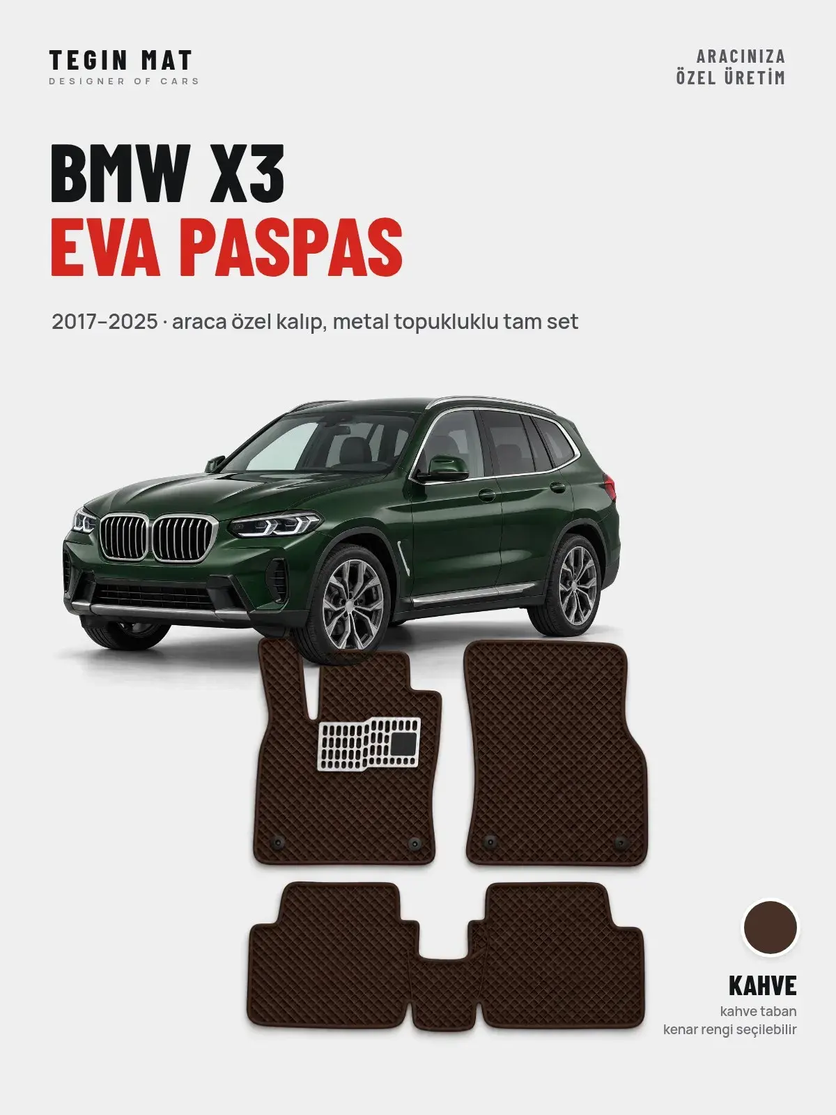 BMW X3 EVA Oto Paspas Tam Set (2017–2025) Kahve – Araca Özel Kalıp (1)