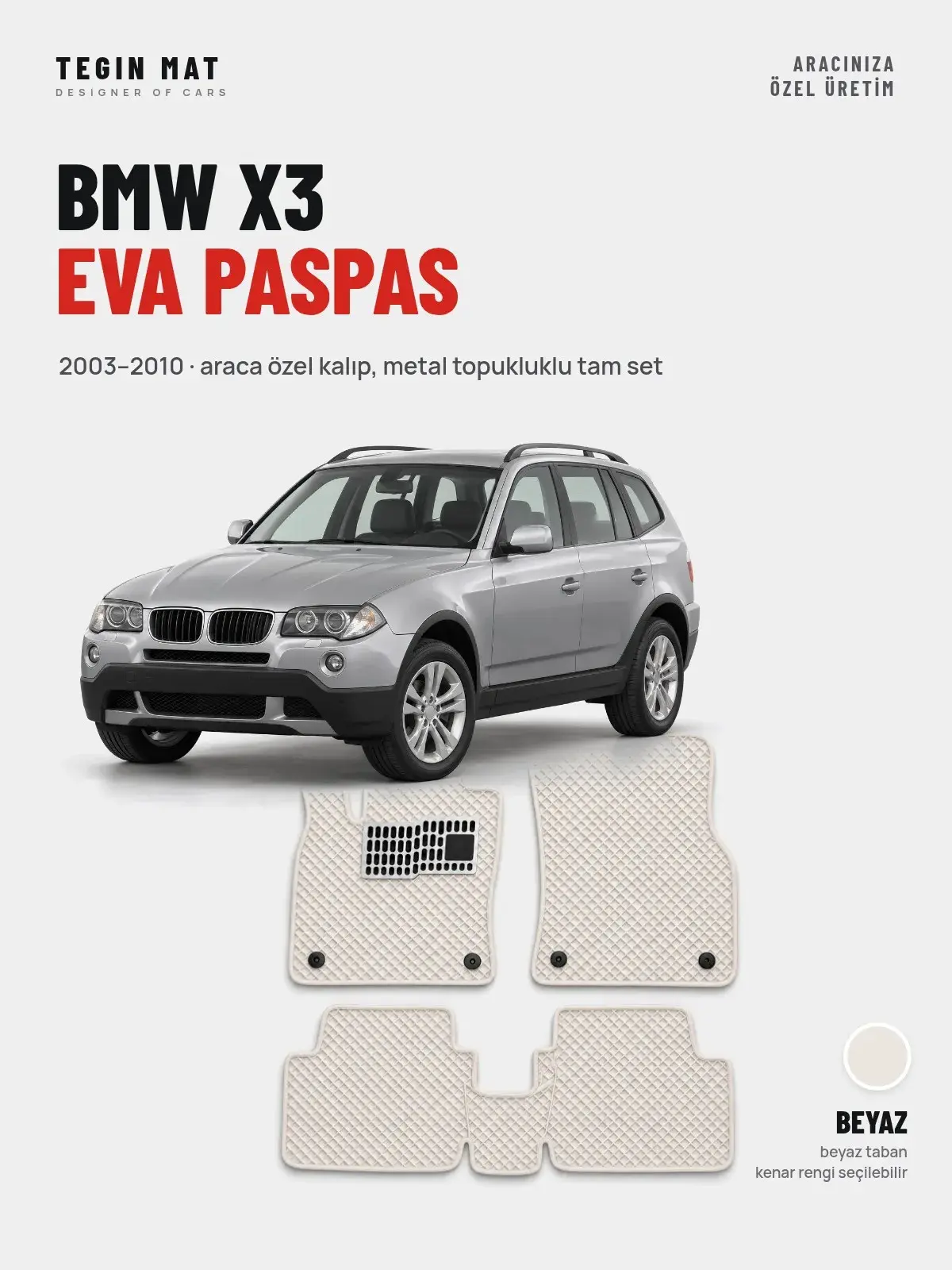 BMW X3 EVA Oto Paspas Tam Set (2003–2010) Beyaz – Araca Özel Kalıp (1)