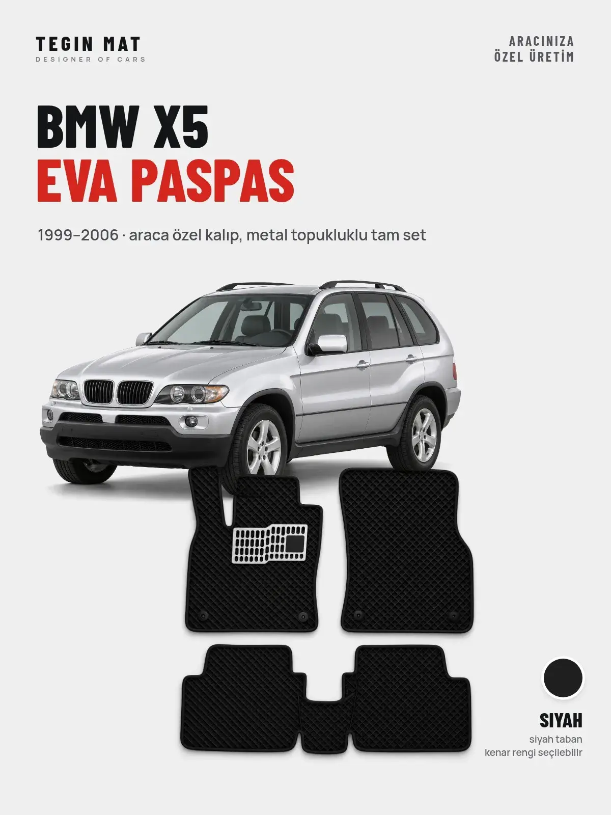 BMW X5 EVA Oto Paspas Tam Set (1999–2006) Siyah – Araca Özel Kalıp (1)