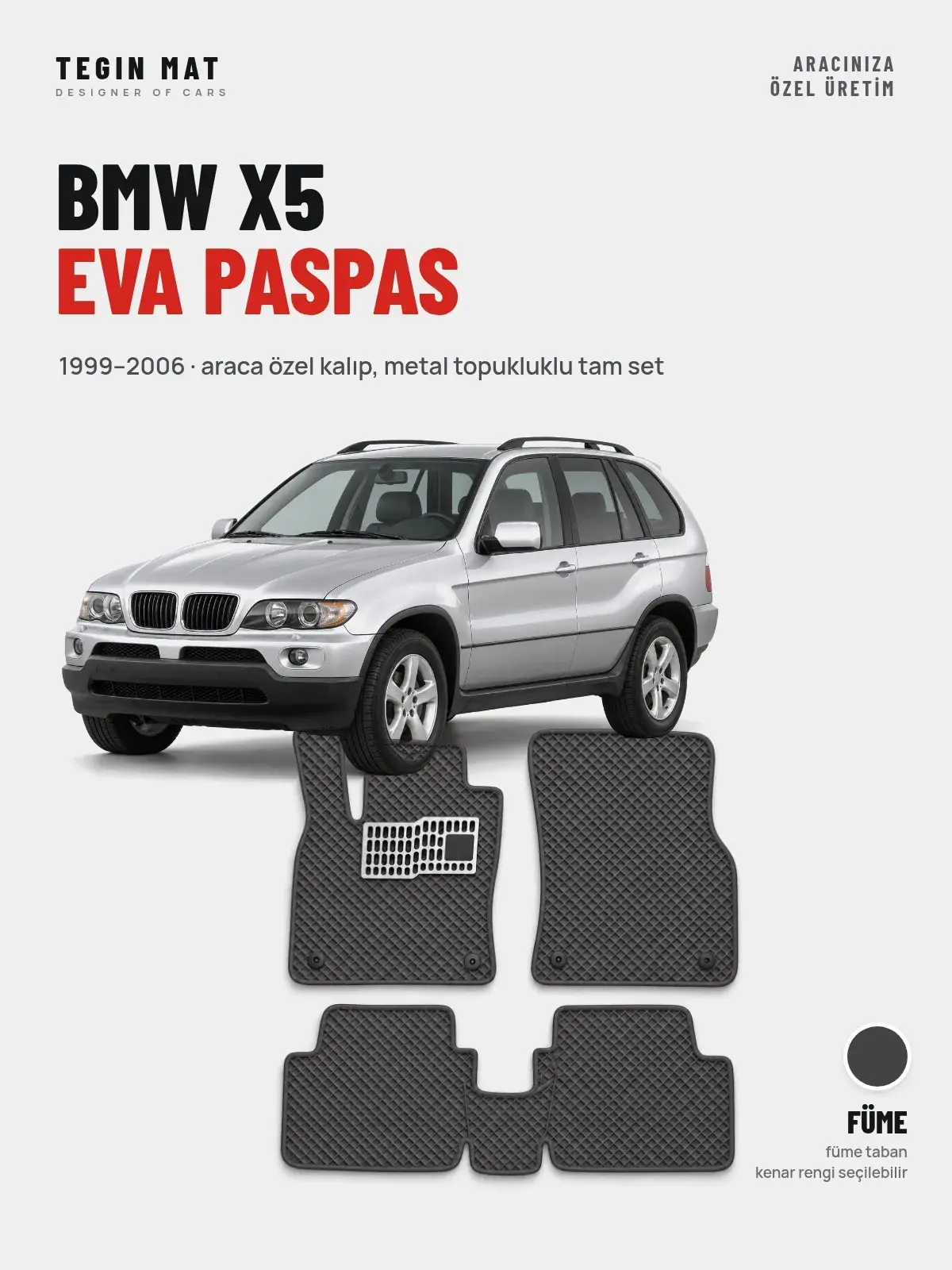 BMW X5 EVA Oto Paspas Tam Set (1999–2006) Füme – Araca Özel Kalıp (1)