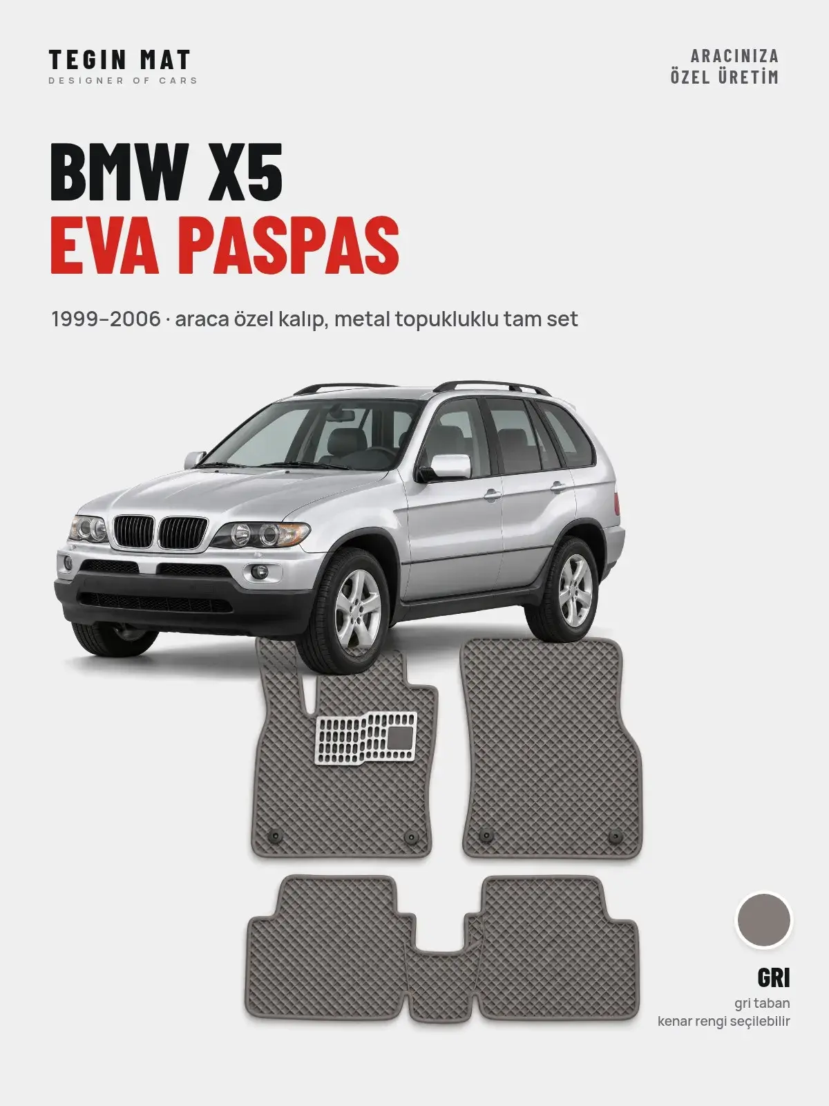 BMW X5 EVA Oto Paspas Tam Set (1999–2006) Gri – Araca Özel Kalıp (1)
