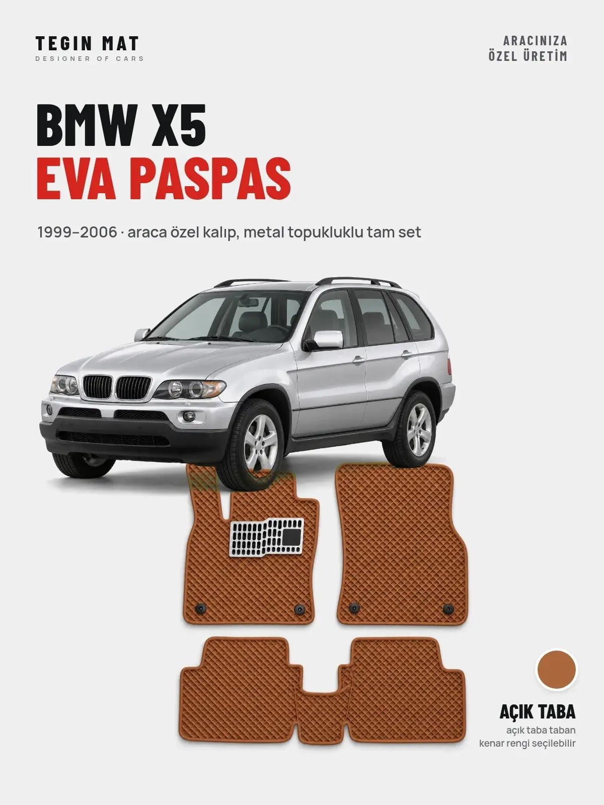 BMW X5 EVA Oto Paspas Tam Set (1999–2006) Açık Taba – Araca Özel Kalıp (1)