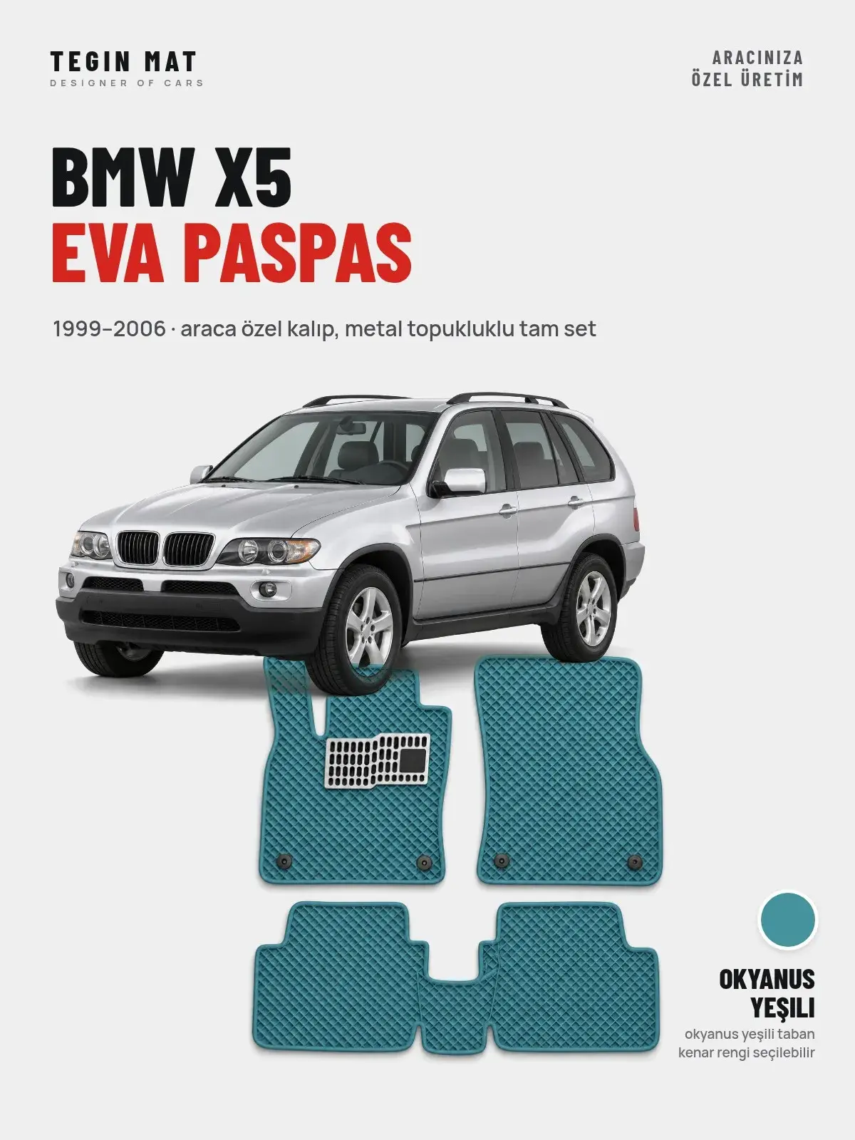 BMW X5 EVA Oto Paspas Tam Set (1999–2006) Okyanus Yeşili – Araca Özel Kalıp (1)
