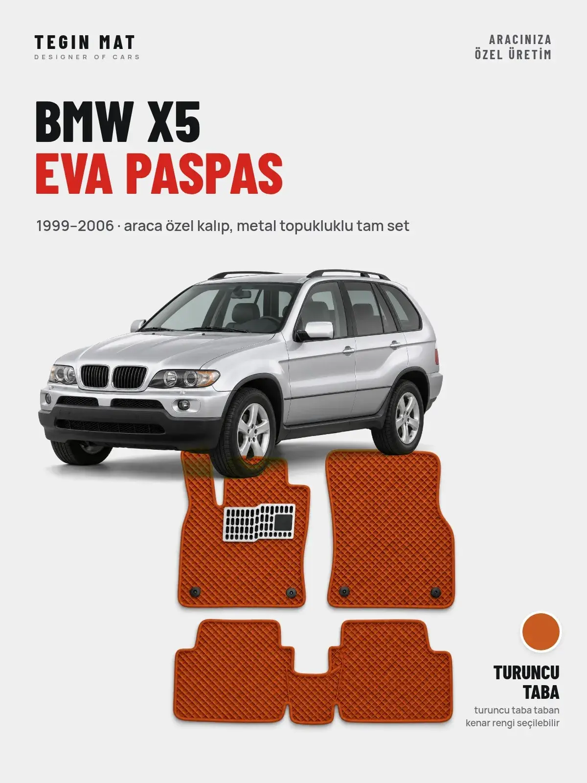 BMW X5 EVA Oto Paspas Tam Set (1999–2006) Turuncu Taba – Araca Özel Kalıp (1)