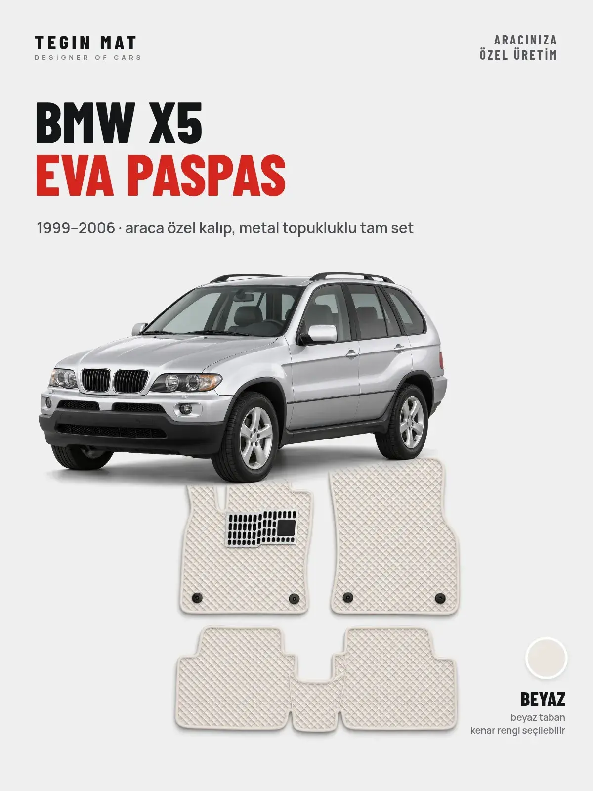 BMW X5 EVA Oto Paspas Tam Set (1999–2006) Beyaz – Araca Özel Kalıp (1)