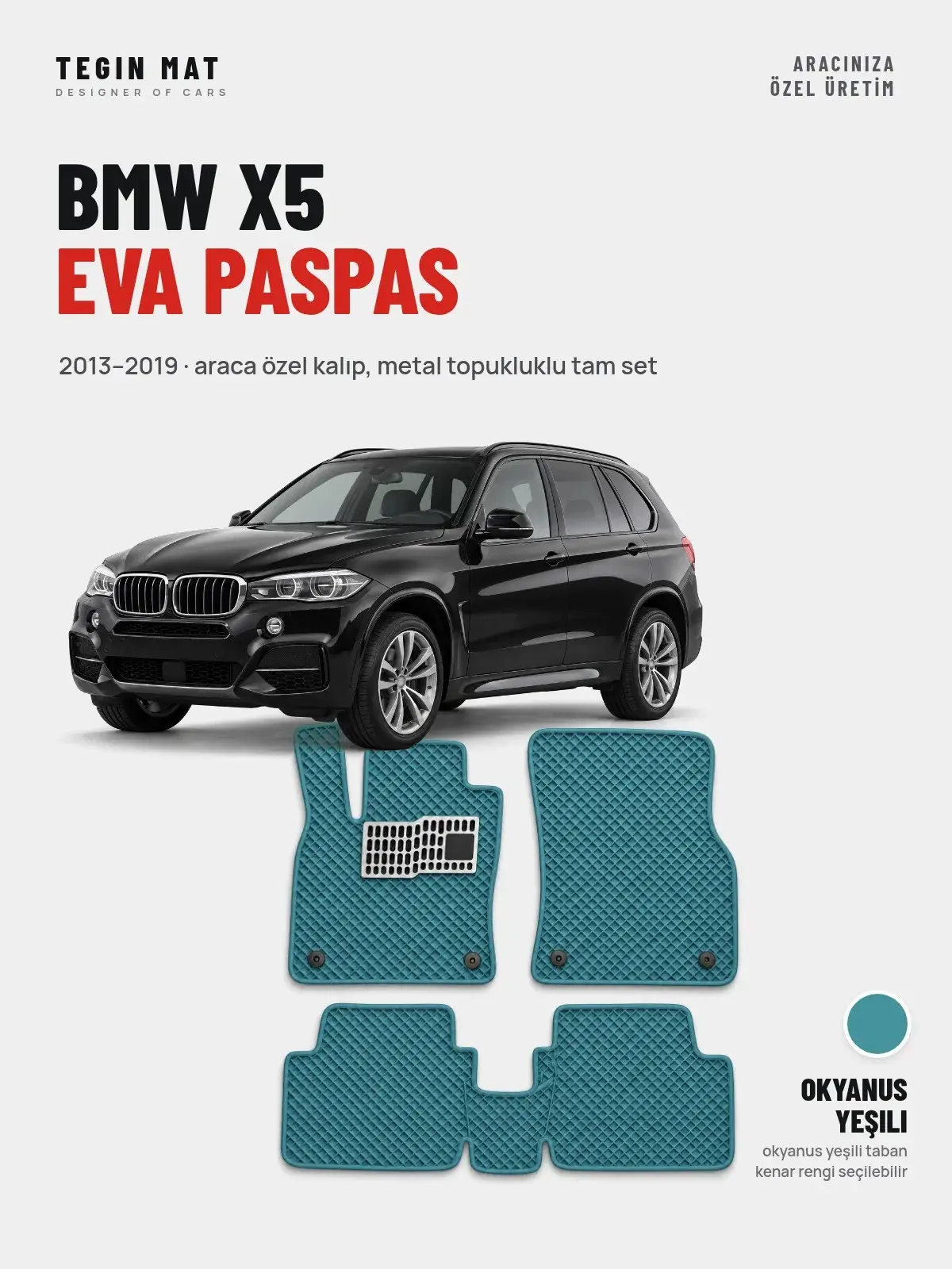 BMW X5 EVA Oto Paspas Tam Set (2013–2019) Okyanus Yeşili – Araca Özel Kalıp (1)