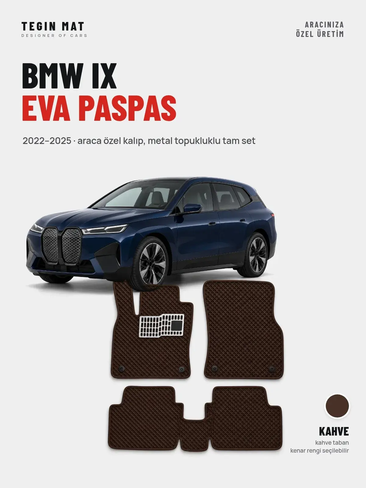 BMW iX EVA Oto Paspas Tam Set (2022–2025) Kahve – Araca Özel Kalıp (1)