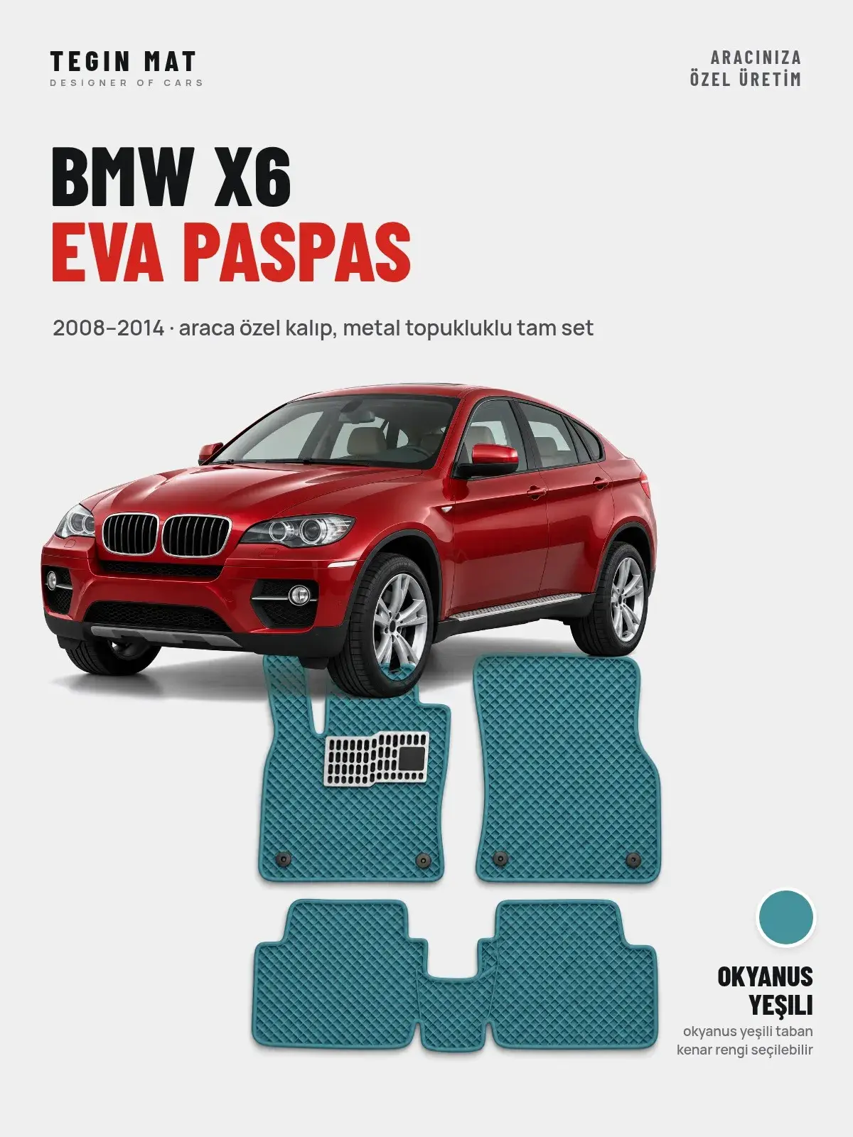 BMW X6 EVA Oto Paspas Tam Set (2008–2014) Okyanus Yeşili – Araca Özel Kalıp (1)