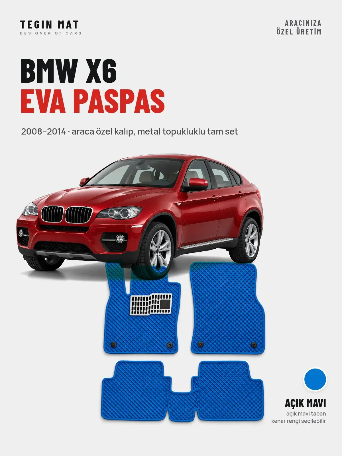 BMW X6 EVA Oto Paspas Tam Set (2008–2014) Açık Mavi – Araca Özel Kalıp (1)