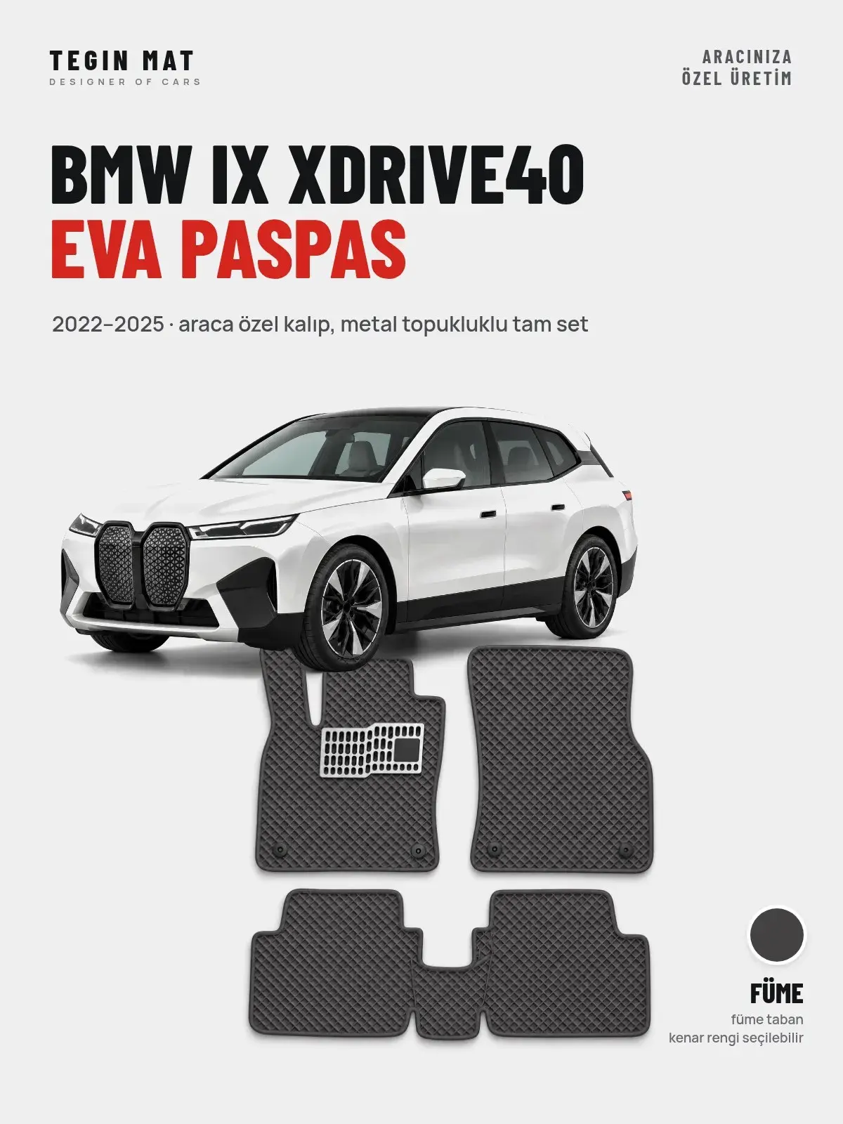 BMW iX xDrive40 EVA Oto Paspas Tam Set (2022–2025) Füme – Araca Özel Kalıp (1)