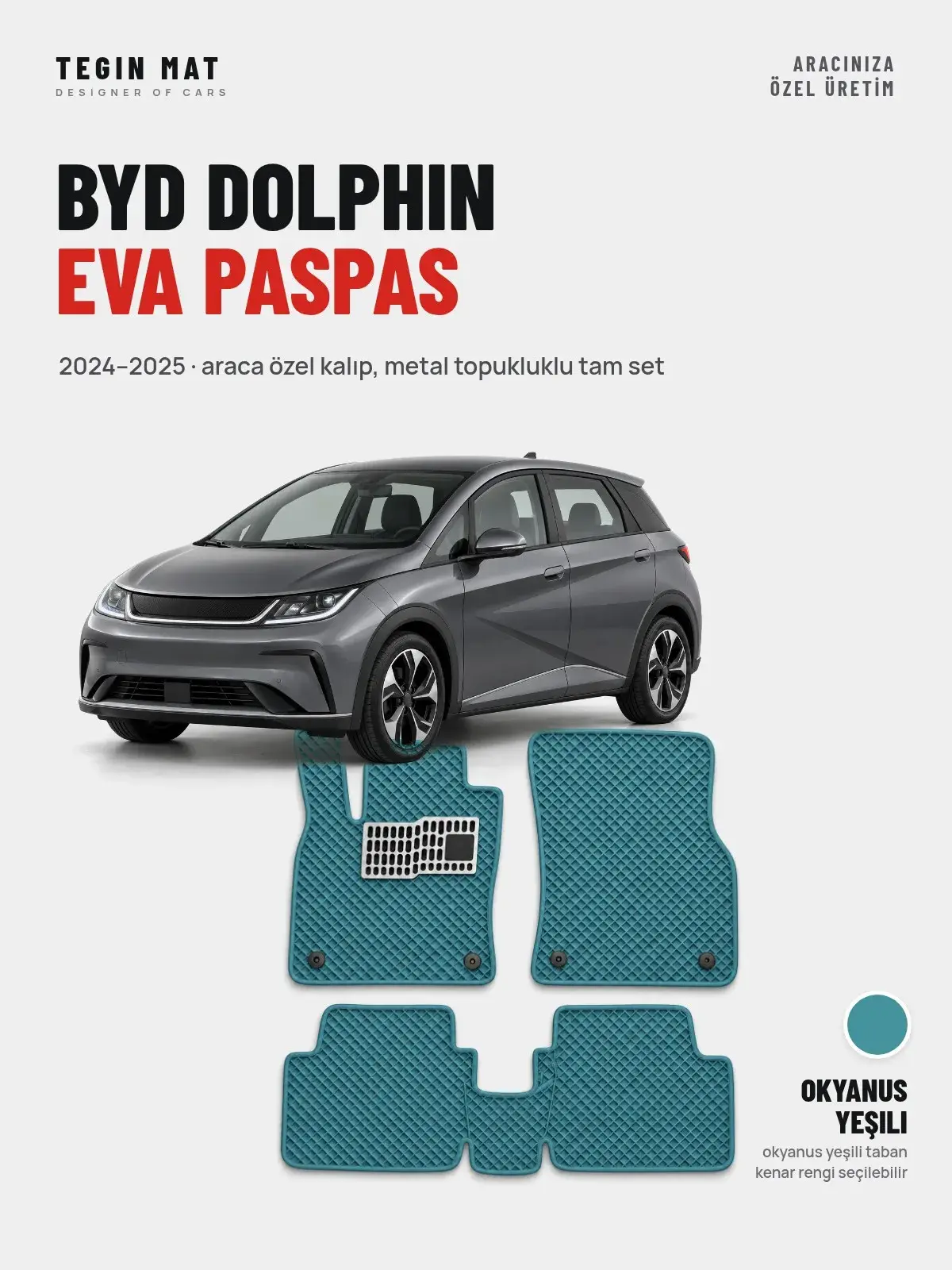 BYD Dolphin EVA Oto Paspas Tam Set (2024–2025) Okyanus Yeşili – Araca Özel Kalıp (1)