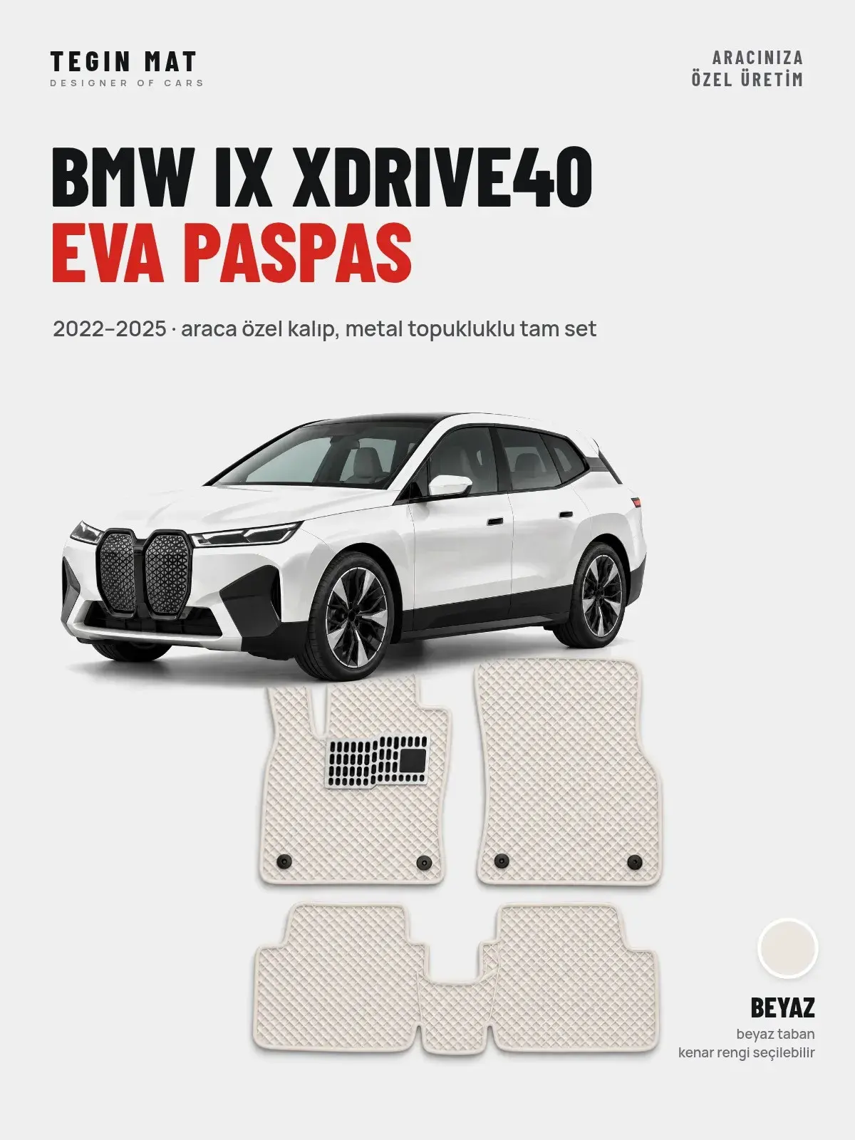 BMW iX xDrive40 EVA Oto Paspas Tam Set (2022–2025) Beyaz – Araca Özel Kalıp (1)