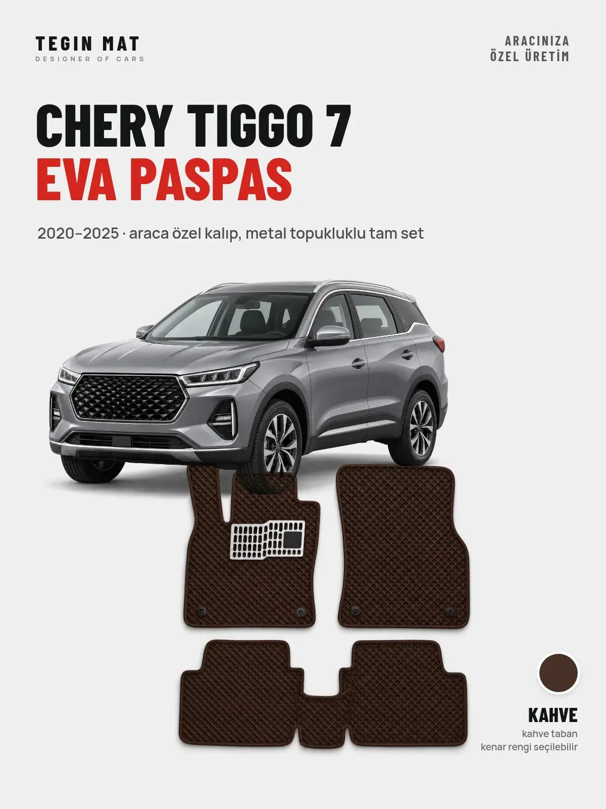 Chery Tiggo 7 EVA Oto Paspas Tam Set (2020–2025) Kahve – Araca Özel Kalıp (1)