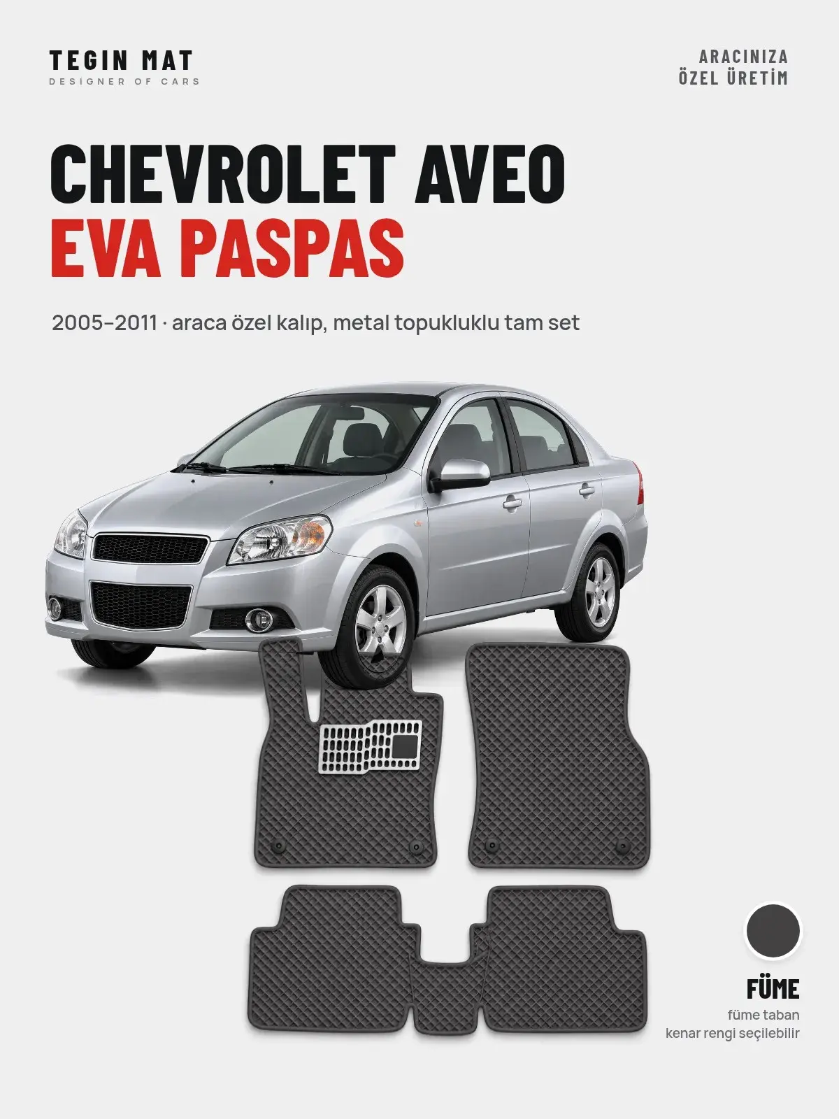 Chevrolet Aveo EVA Oto Paspas Tam Set (2005–2011) Füme – Araca Özel Kalıp (1)