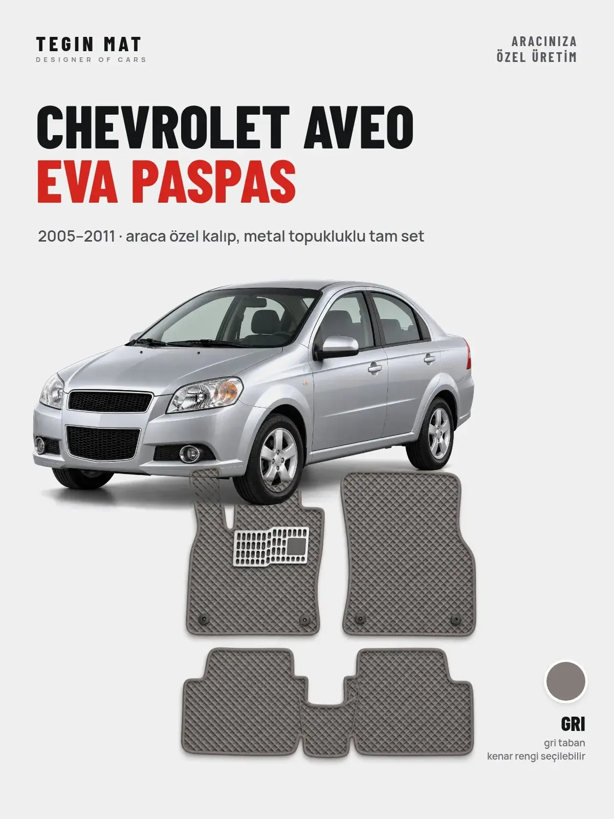 Chevrolet Aveo EVA Oto Paspas Tam Set (2005–2011) Gri – Araca Özel Kalıp (1)