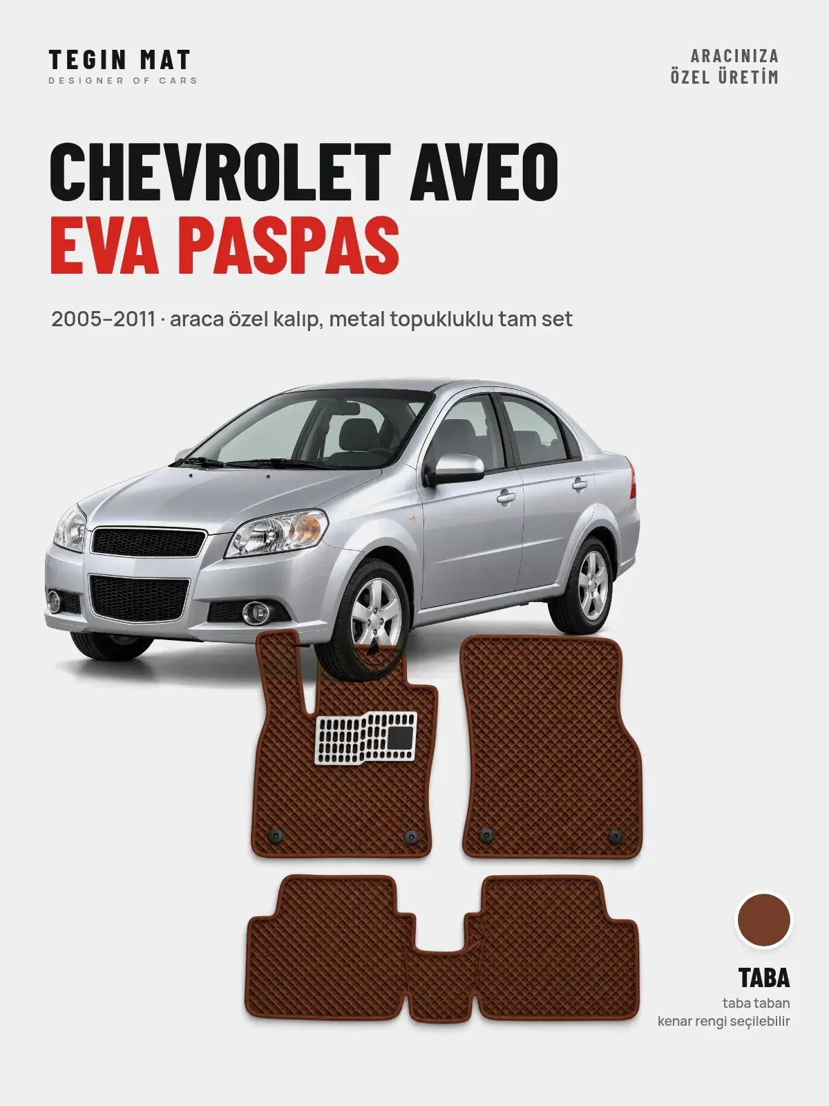 Chevrolet Aveo EVA Oto Paspas Tam Set (2005–2011) Taba – Araca Özel Kalıp (1)