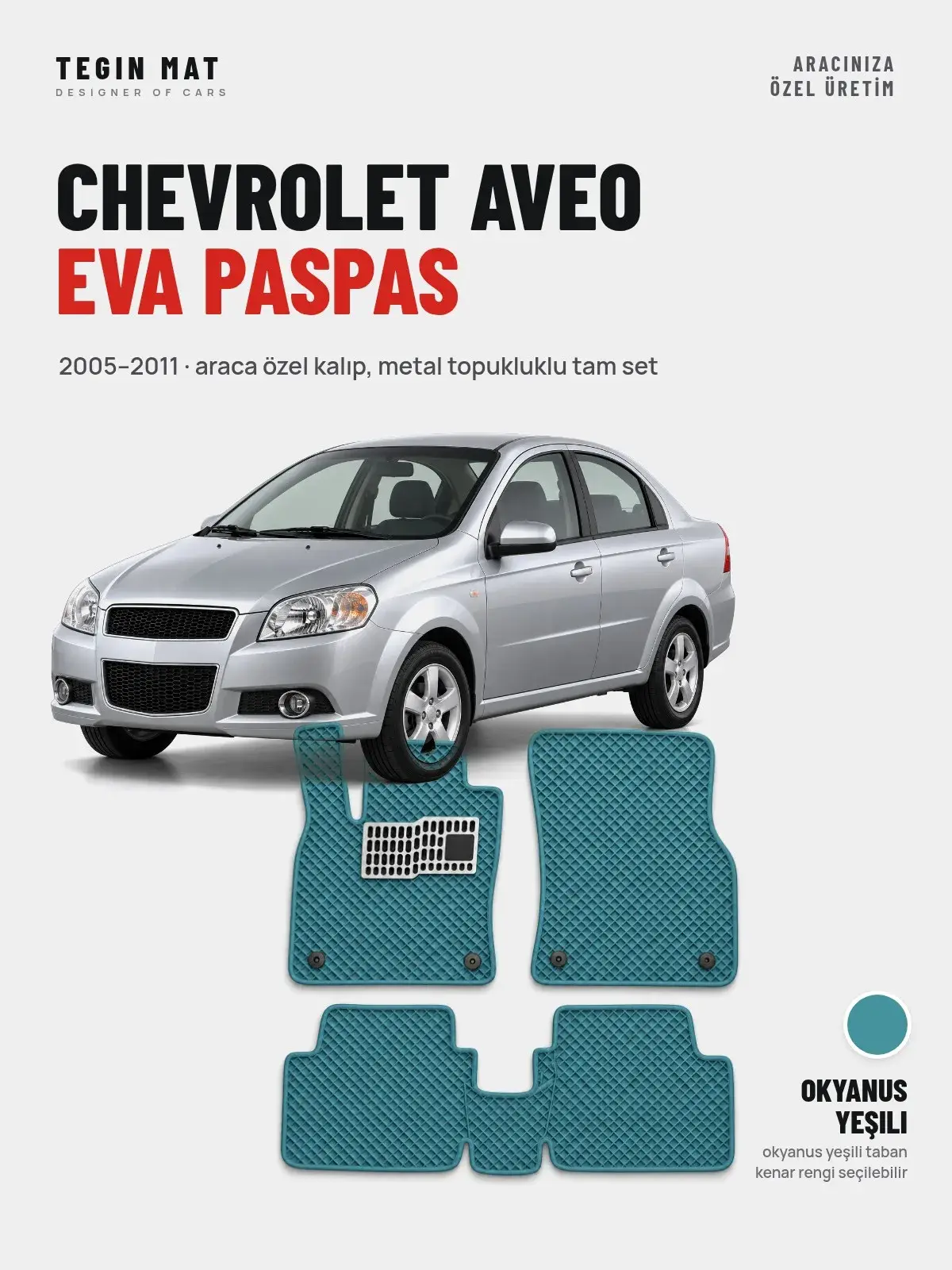 Chevrolet Aveo EVA Oto Paspas Tam Set (2005–2011) Okyanus Yeşili – Araca Özel Kalıp (1)