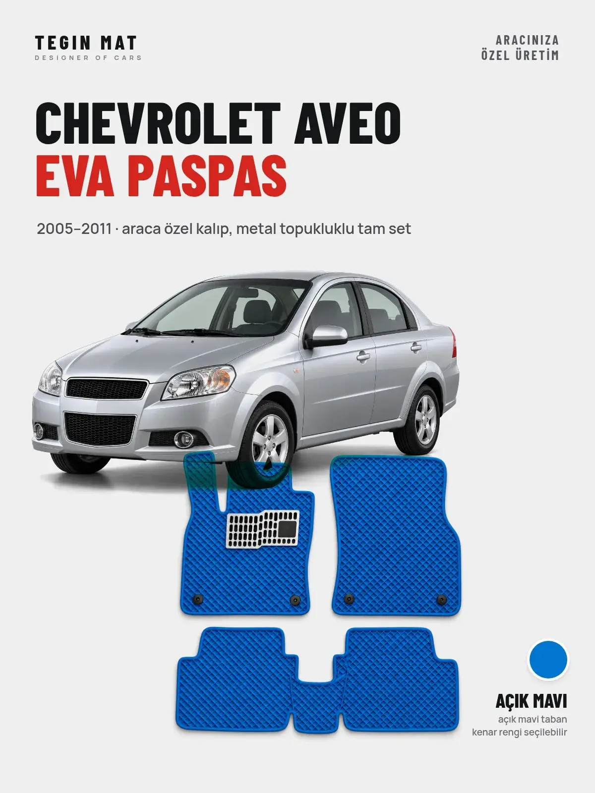 Chevrolet Aveo EVA Oto Paspas Tam Set (2005–2011) Açık Mavi – Araca Özel Kalıp (1)
