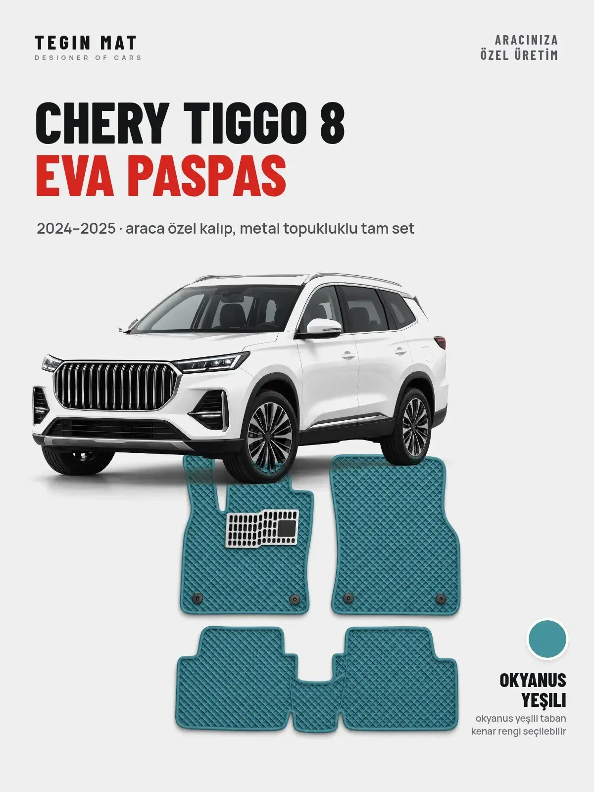 Chery Tiggo 8 EVA Oto Paspas Tam Set (2024–2025) Okyanus Yeşili – Araca Özel Kalıp (1)