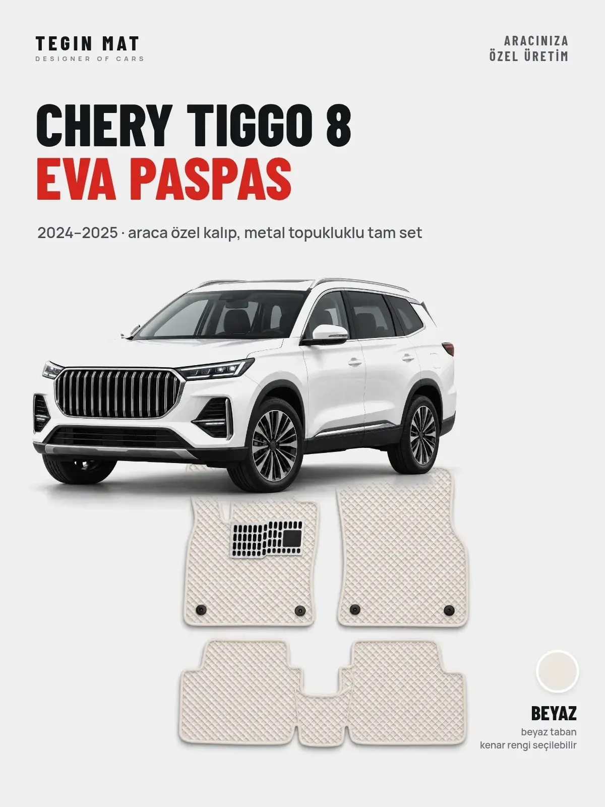 Chery Tiggo 8 EVA Oto Paspas Tam Set (2024–2025) Beyaz – Araca Özel Kalıp (1)