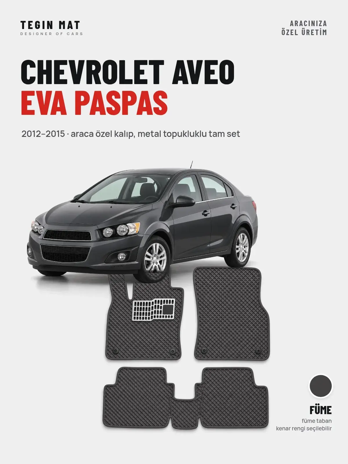 Chevrolet Aveo EVA Oto Paspas Tam Set (2012–2015) Füme – Araca Özel Kalıp (1)