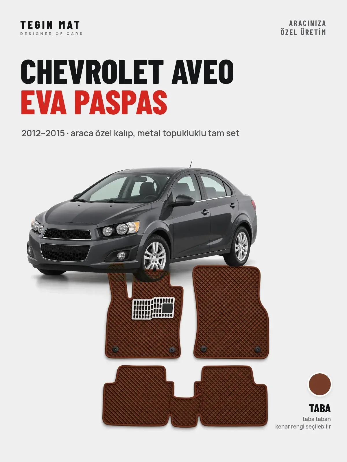 Chevrolet Aveo EVA Oto Paspas Tam Set (2012–2015) Taba – Araca Özel Kalıp (1)