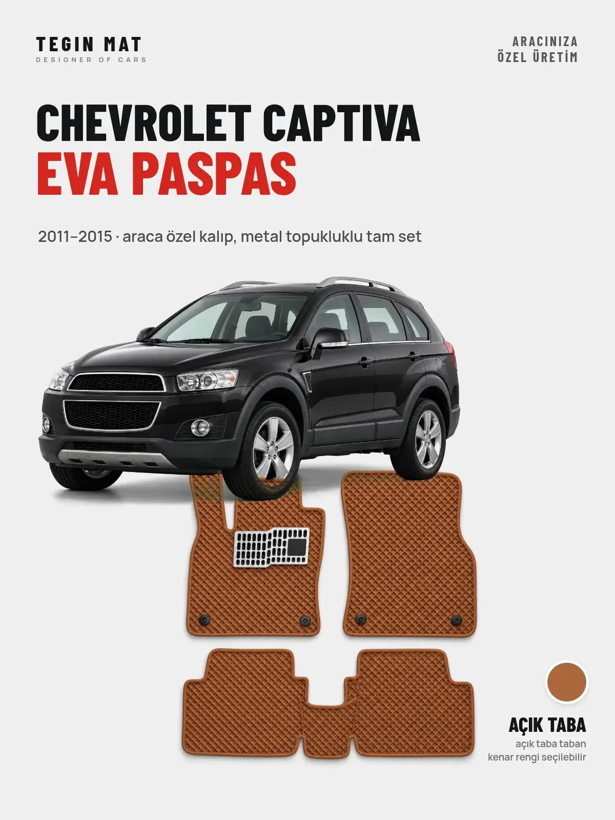 Chevrolet Captiva EVA Oto Paspas Tam Set (2011–2015) Açık Taba – Araca Özel Kalıp (1)