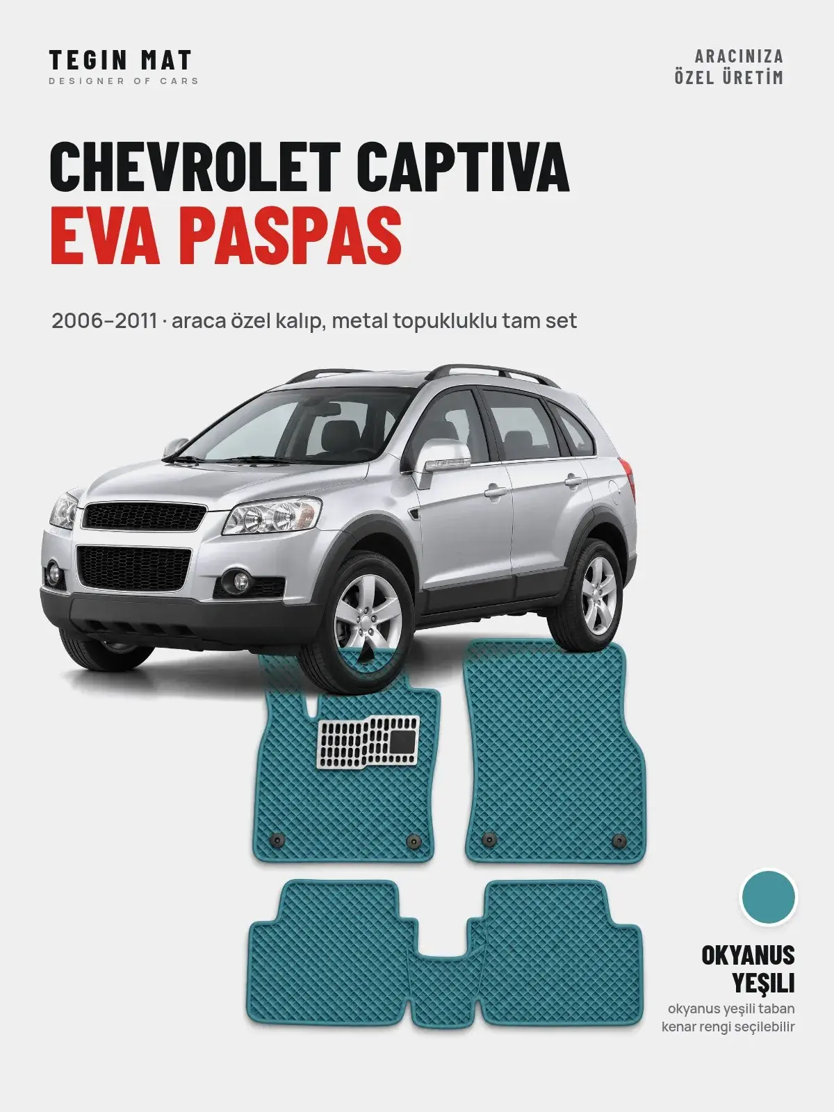Chevrolet Captiva EVA Oto Paspas Tam Set (2006–2011) Okyanus Yeşili – Araca Özel Kalıp (1)