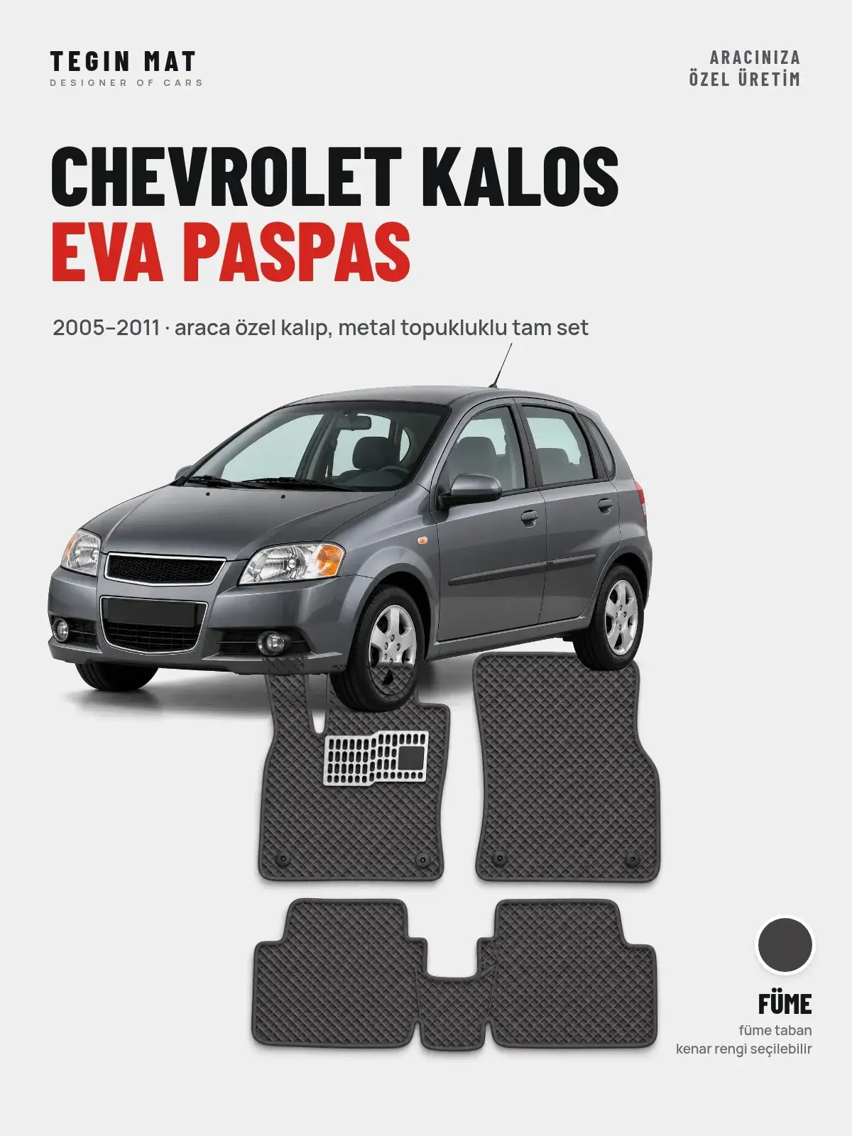 Chevrolet Kalos EVA Oto Paspas Tam Set (2005–2011) Füme – Araca Özel Kalıp (1)