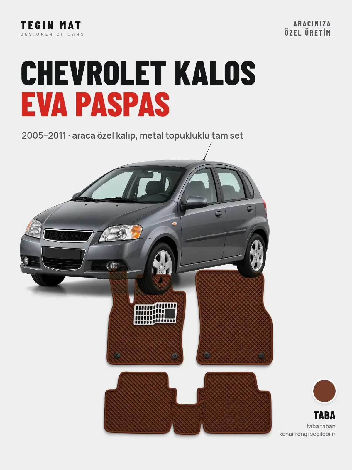 Chevrolet Kalos EVA Oto Paspas Tam Set (2005–2011) Taba – Araca Özel Kalıp (1)