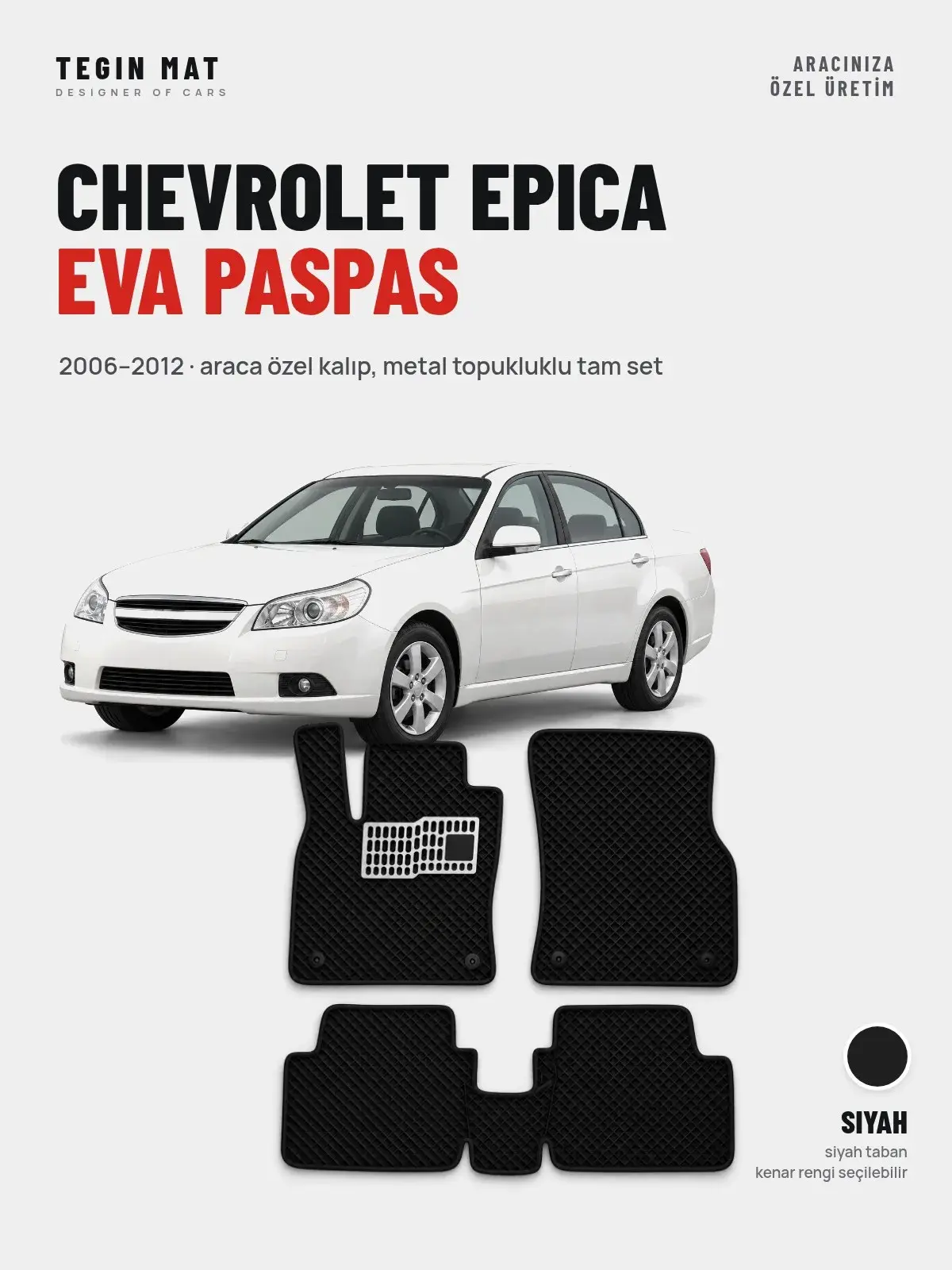 Chevrolet Epica EVA Oto Paspas Tam Set (2006–2012) Siyah – Araca Özel Kalıp (1)