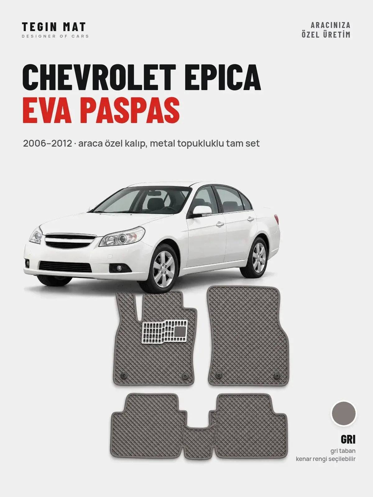 Chevrolet Epica EVA Oto Paspas Tam Set (2006–2012) Gri – Araca Özel Kalıp (1)